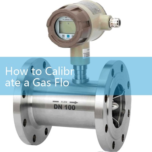 How to Calibrate a Gas Flow Meter: Connect the instrument in series with a certified reference standard master meter or a primary piston prover bench.