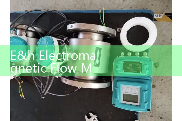 E&h Electromagnetic Flow Meter Configuration: Step-by-Step Setup Tutorial