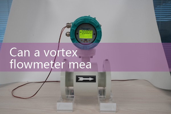 Can a vortex flowmeter measure water