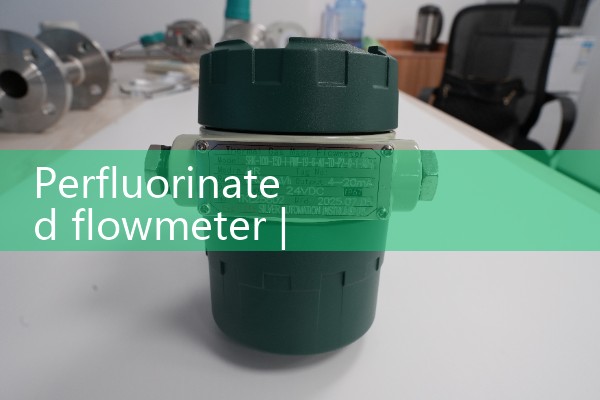 Perfluorinated flowmeter