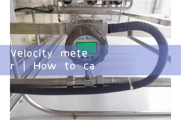 velocity meter|magnetic flow meter