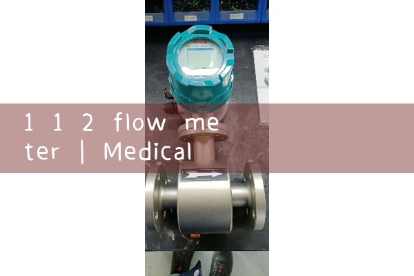 1 1 2 flow meter|air flow meter
